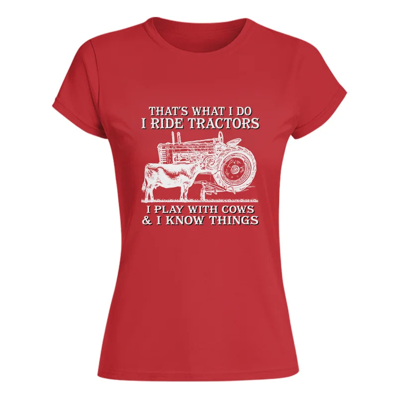 That's What I Do I Ride Tractors - Women's Softstyle Tee