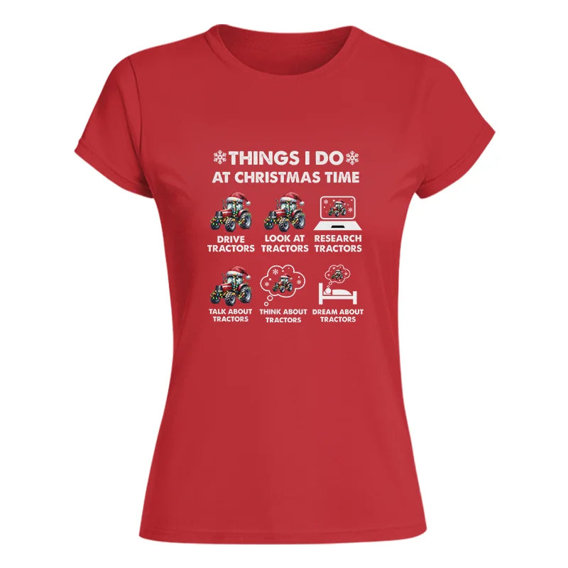 Things I Do At Christmas Time - Women's Softstyle Tee