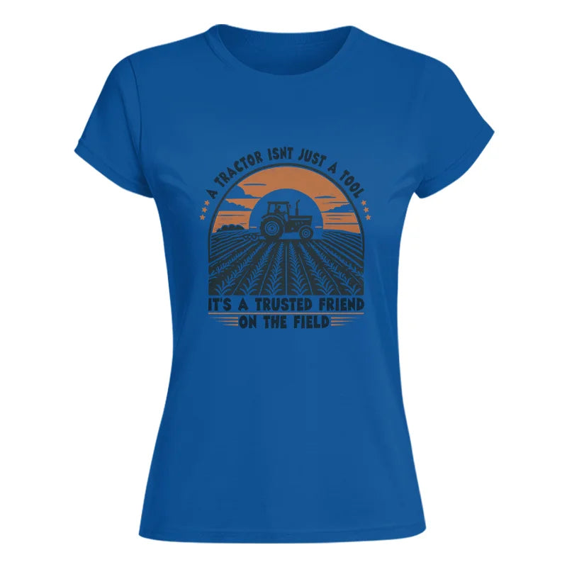 A Tractor Isn’t Just A Tool 2 - Women's Softstyle Tee