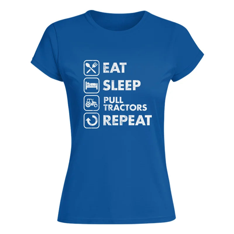 Eat Sleep Pull Tractors Repeat - Women's Softstyle Tee