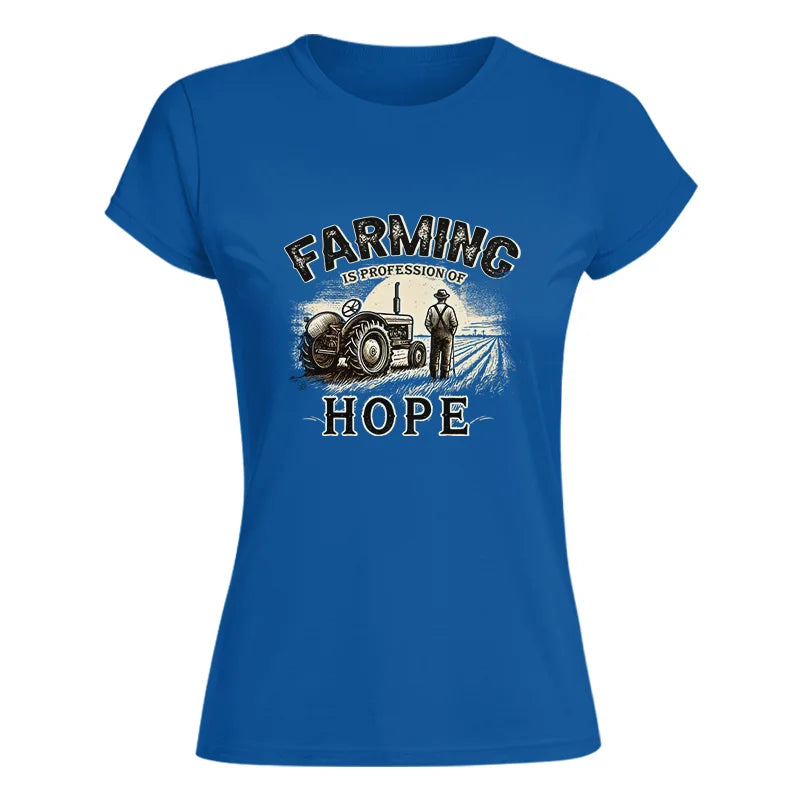 Image of Farming Is A Profession Of Hope 2 - Women's Softstyle Tee