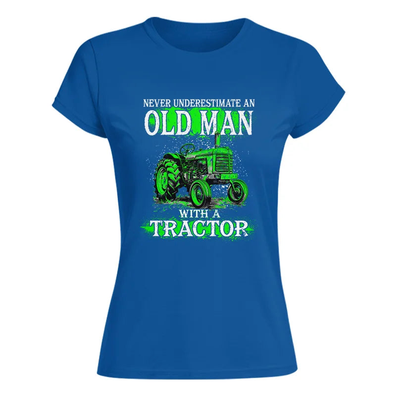 Funny Quote Never Underestimate Old Man Tractor - Women's Softstyle Tee