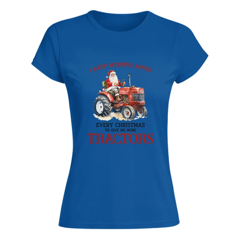 I Keep Wishing Santa 2 - Women's Softstyle Tee