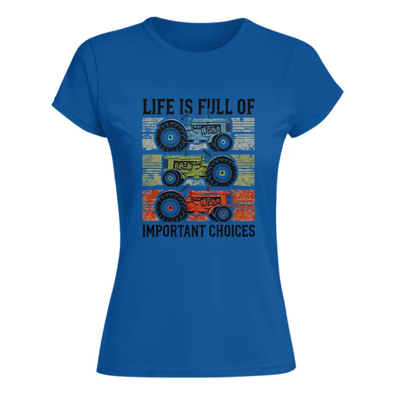 Image of Life Is Full Of Important Choices 3 - Women's Softstyle Tee