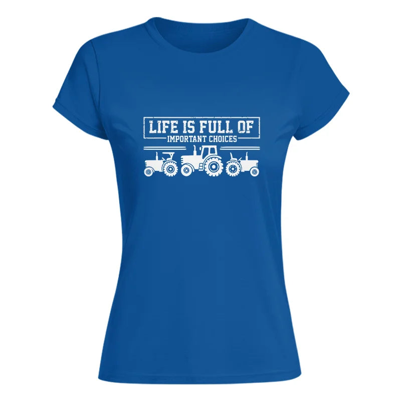 Image of Life Is Full Of Important Choices 31 - Women's Softstyle Tee