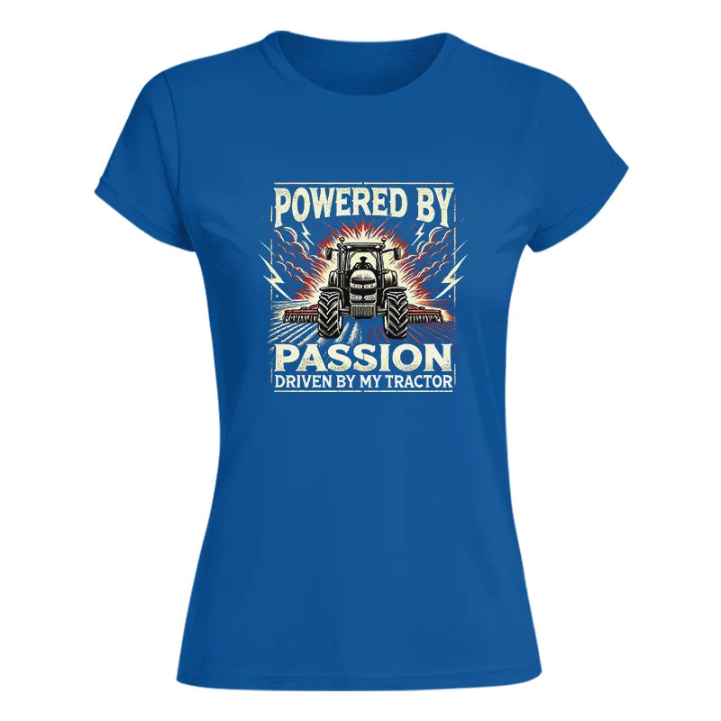 Powered By Passion Driven By My Tractor 4 - Women's Softstyle Tee