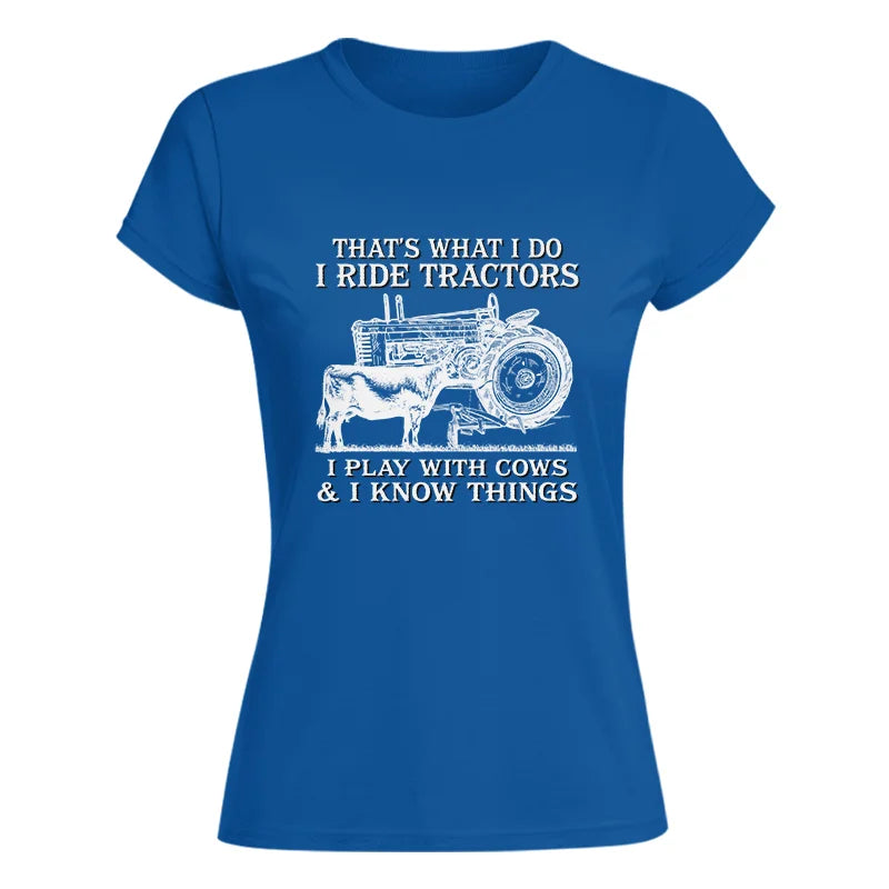 Image of That's What I Do I Ride Tractors - Women's Softstyle Tee