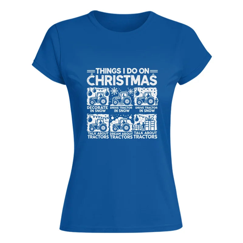 Things I Do On Christmas - Women's Softstyle Tee