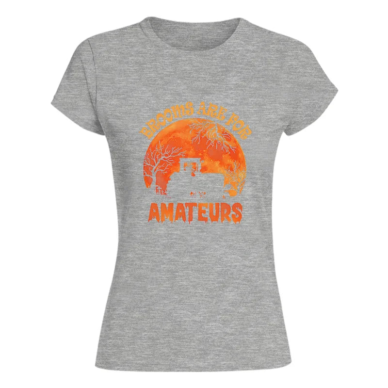 Image of Brooms Are For Amateurs - Women's Softstyle Tee