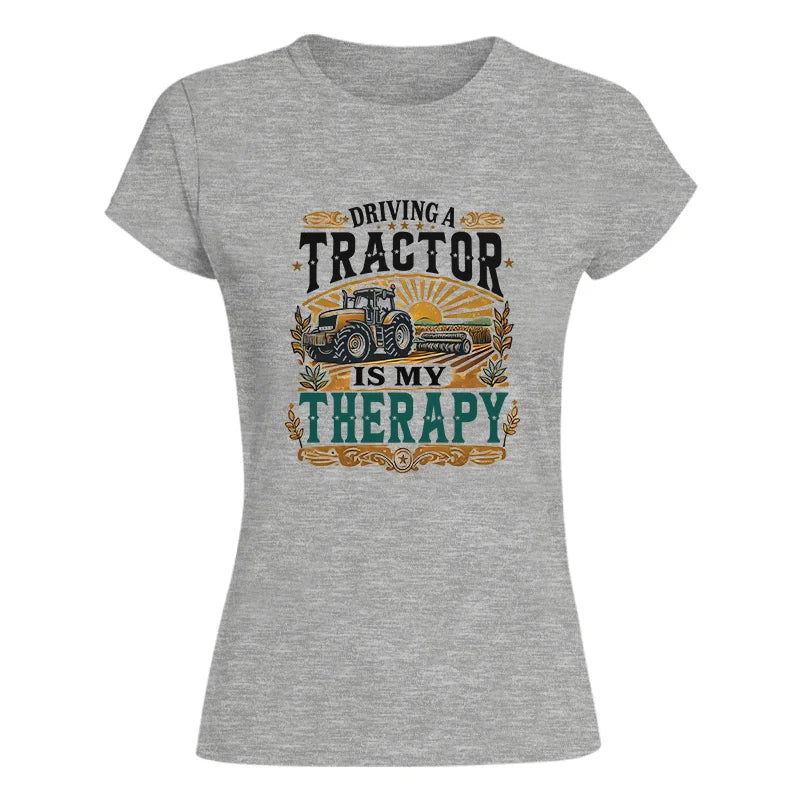 Driving A Tractor Is My Therapy - Women's Softstyle Tee