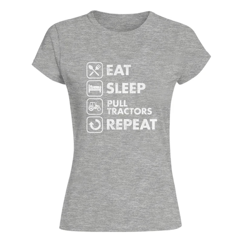 Image of Eat Sleep Pull Tractors Repeat - Women's Softstyle Tee