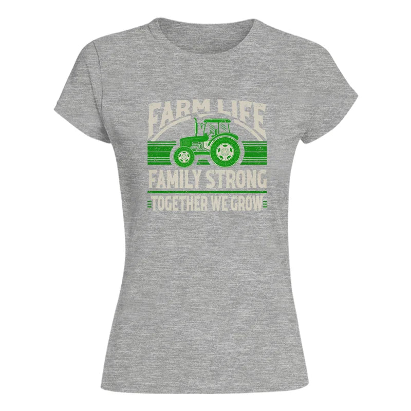 Farm life Family Strong_Together We grow - Women's Softstyle Tee