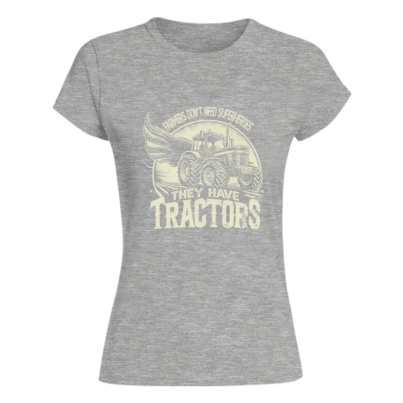 Image of Farmers Don’t Need Superheroes They Have Tractors - Women's Softstyle Tee