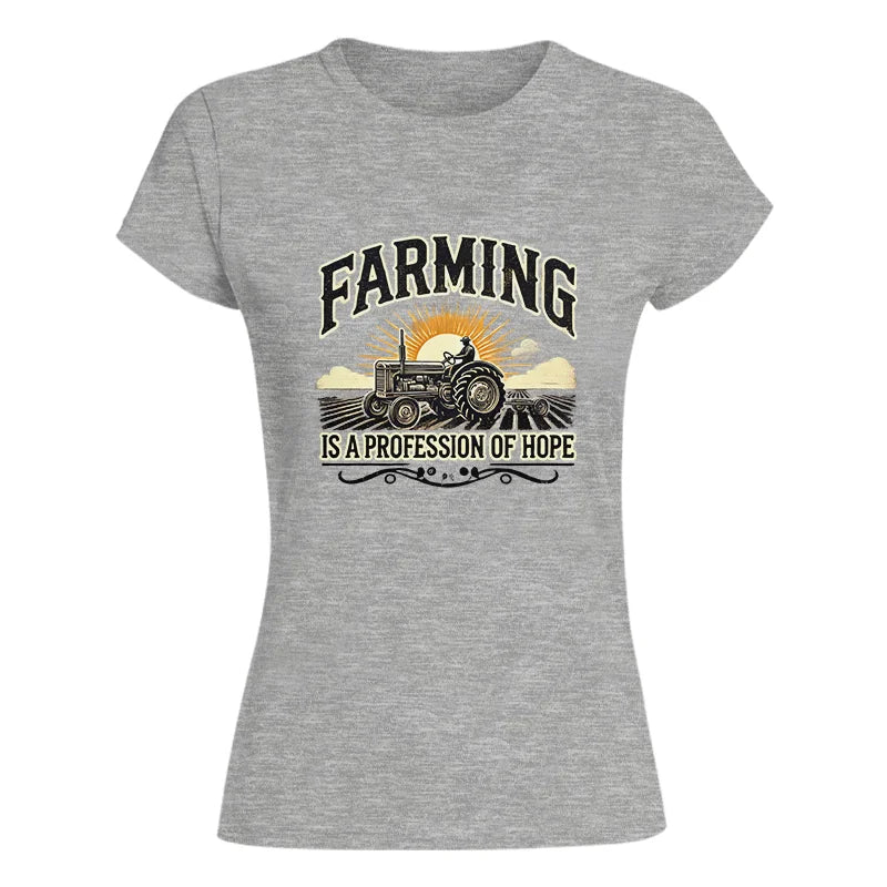 Image of Farming Is A Profession Of Hope 1 - Women's Softstyle Tee