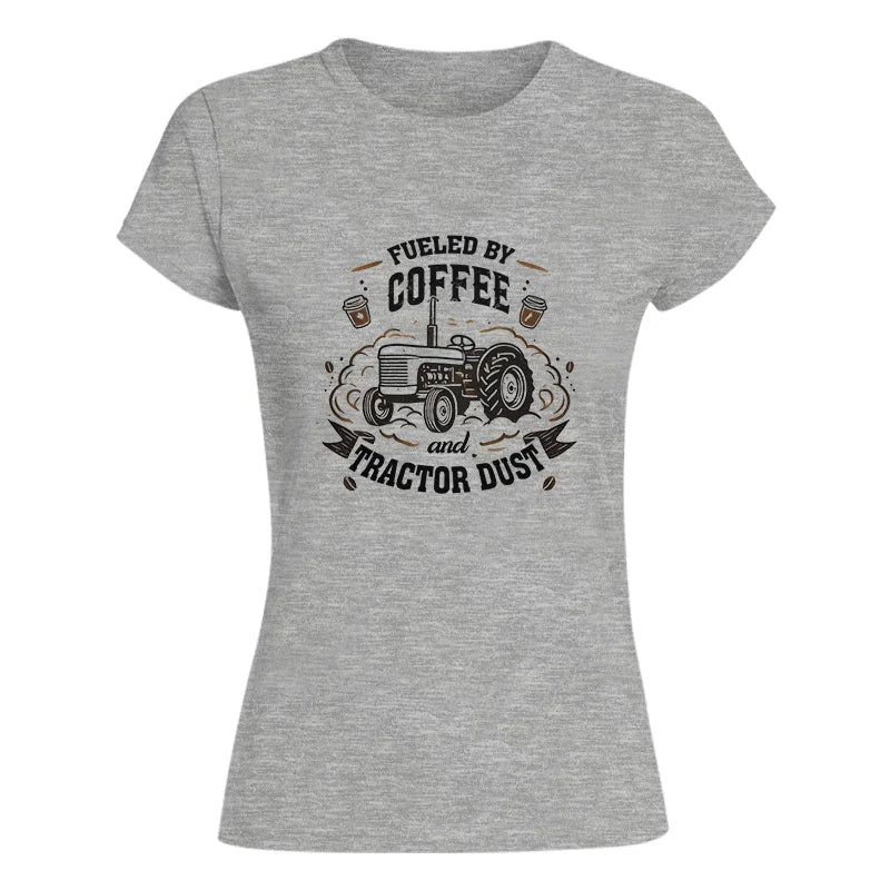 Image of Fueled By Coffee And Tractor Dust - Women's Softstyle Tee