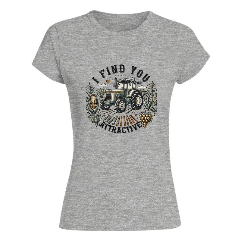 Image of I Find You Very Attractive 2 - Women's Softstyle Tee