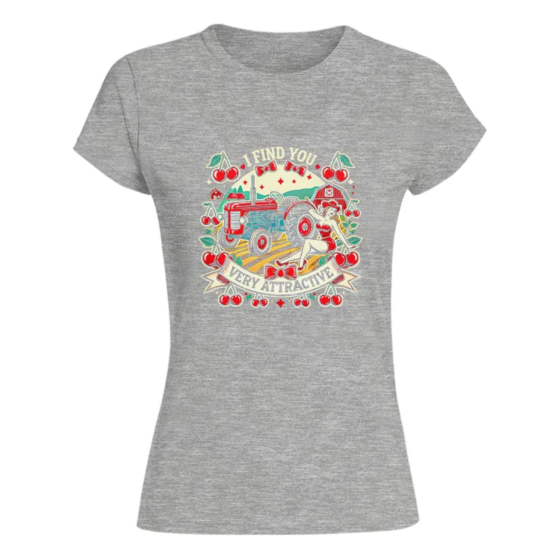 I Find You Very Attractive Red Cherry - Women's Softstyle Tee