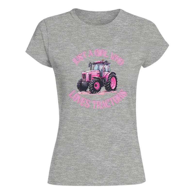 Just A Girl Who Loves Tractors 1 - Women's Softstyle Tee