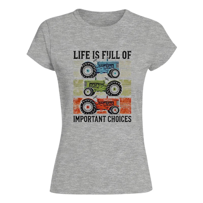 Image of Life Is Full Of Important Choices 3 - Women's Softstyle Tee