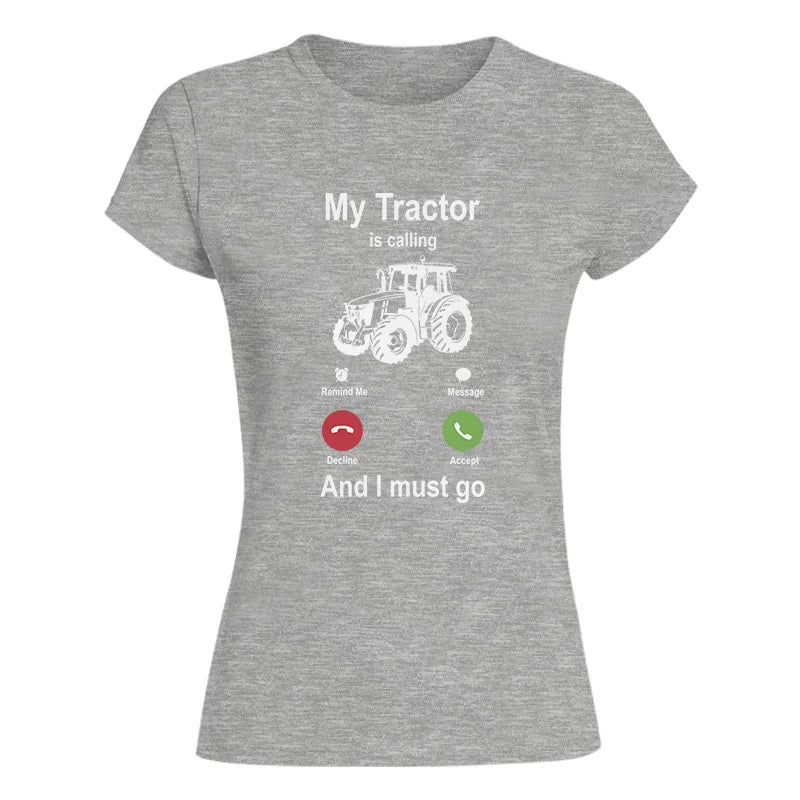 My Tractor Is Calling - Women's Softstyle Tee