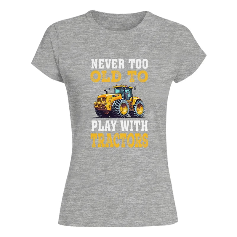 Image of Never Too Old - Women's Softstyle Tee