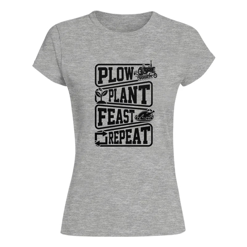 Plow Plant Feast Repeat 1 - Women's Softstyle Tee