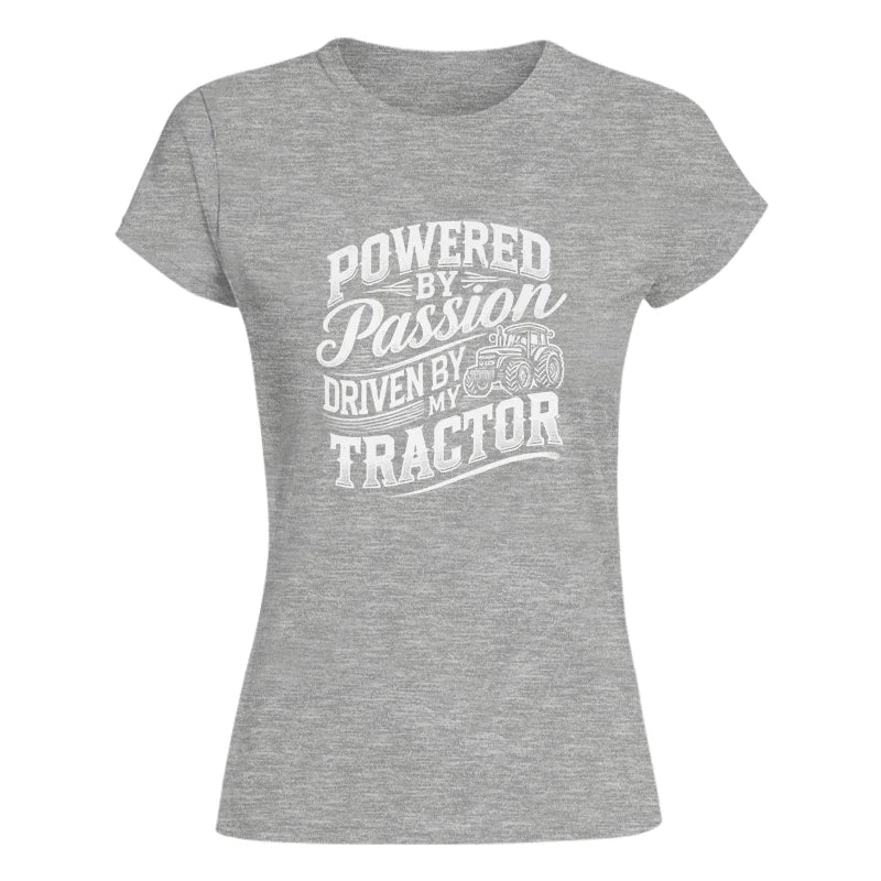 Powered By Passion Driven By My Tractor 2 - Women's Softstyle Tee