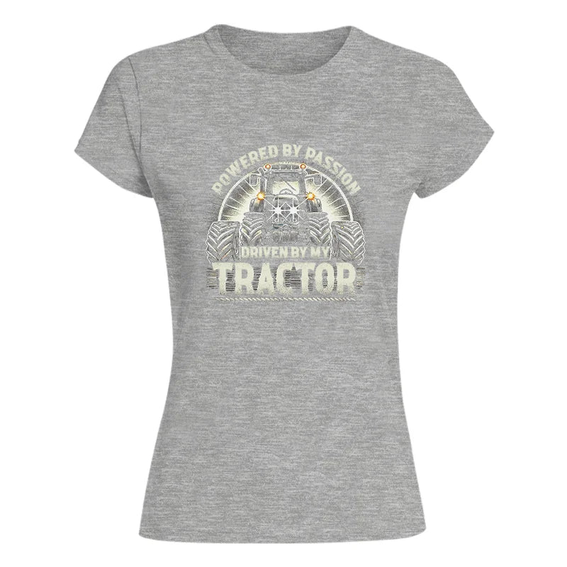 Powered By Passion Driven By My Tractor 6 - Women's Softstyle Tee