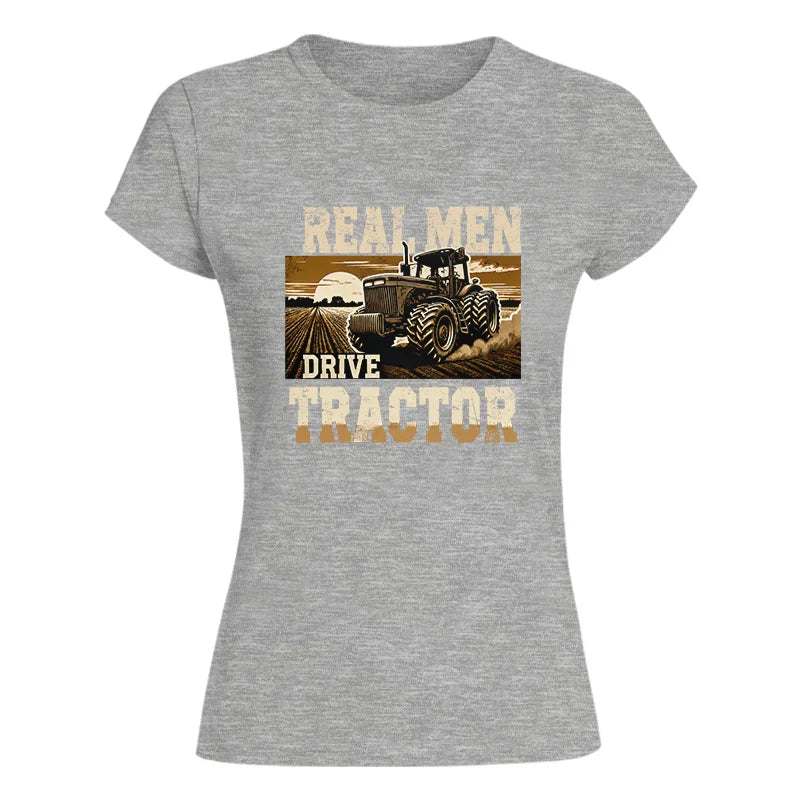 Real Men Drive Tractor - Women's Softstyle Tee