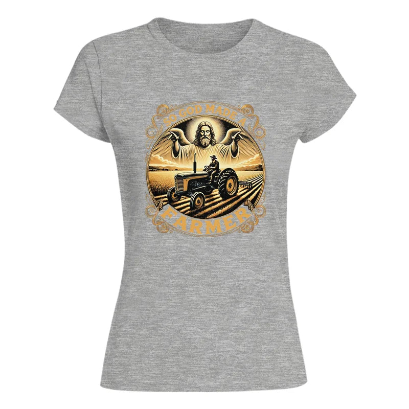 So God Made A Farmer 1 - Women's Softstyle Tee