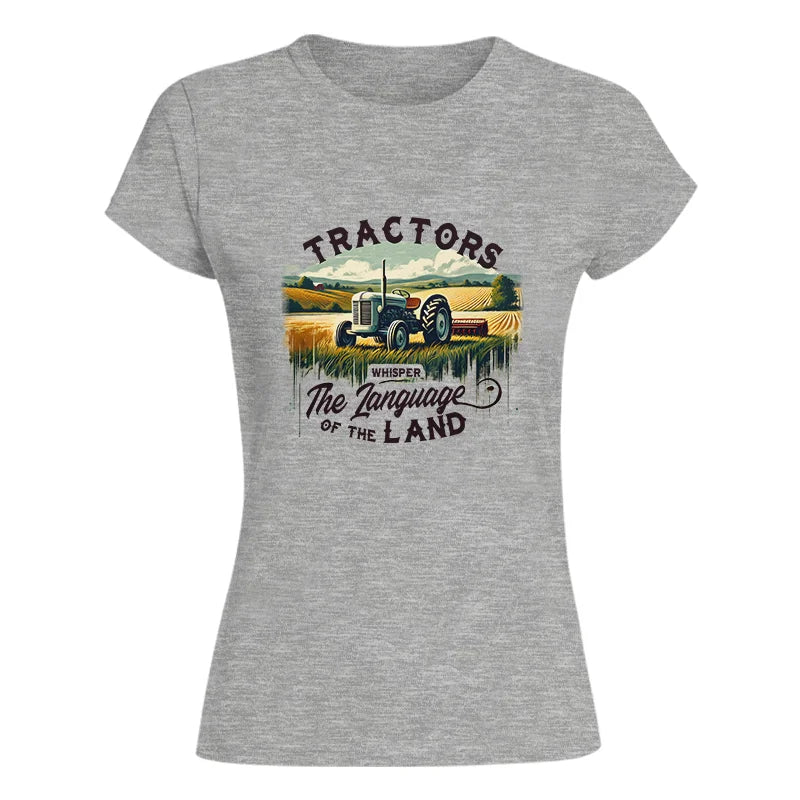 Tractors Whisper The Language Of The Land 2 - Women's Softstyle Tee