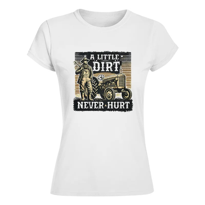 A Little Dirt Never Hurt 2 - Women's Softstyle Tee