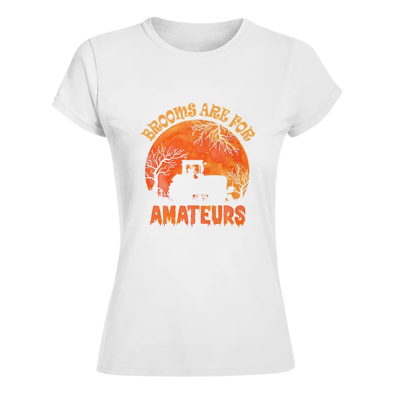 Brooms Are For Amateurs - Women's Softstyle Tee