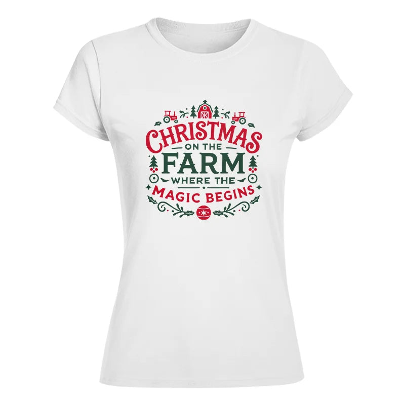 Christmas on the Farm Where the Magic Begins! 1 - Women's Softstyle Tee