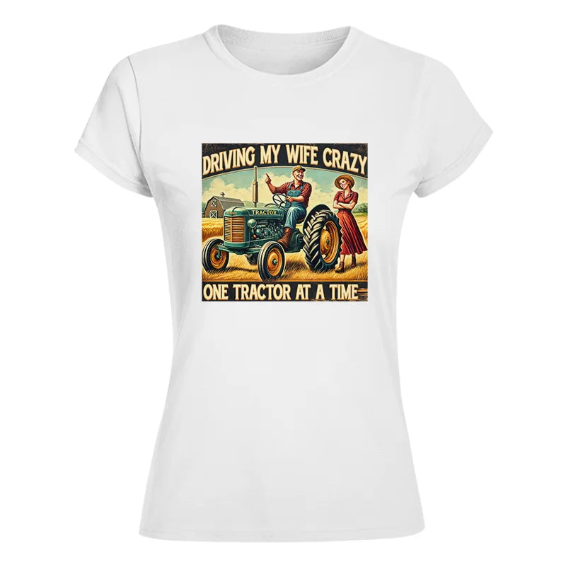 Image of Driving My Wife Crazy One Tractor At A Time - Women's Softstyle Tee