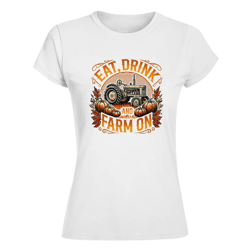 Image of Eat Drink and Farm On 2 - Women's Softstyle Tee