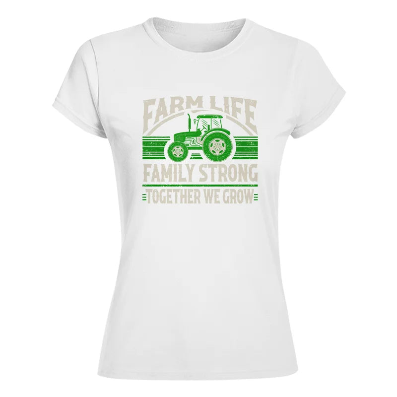 Farm life Family Strong_Together We grow - Women's Softstyle Tee