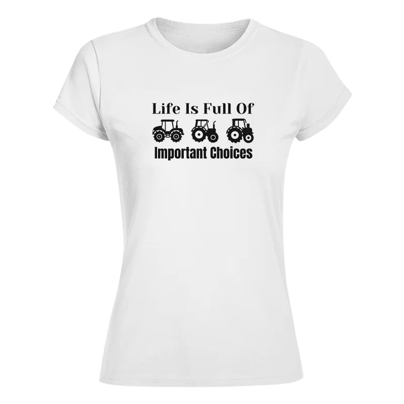 Image of Life Is Full Of Important Choices 22 - Women's Softstyle Tee