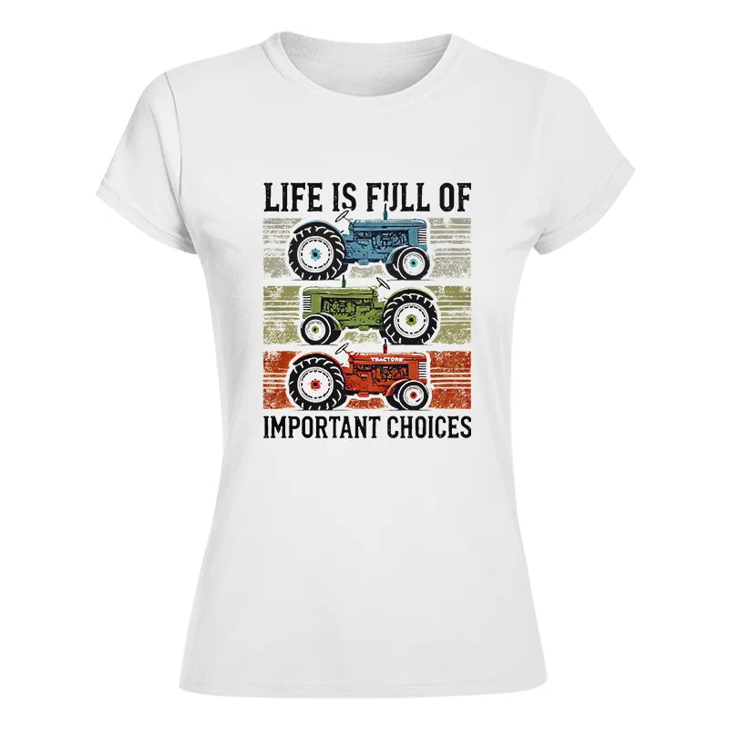 Life Is Full Of Important Choices 3 - Women's Softstyle Tee