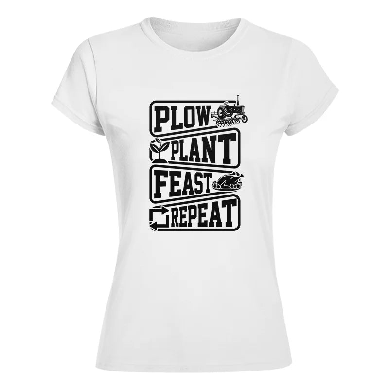 Plow Plant Feast Repeat 1 - Women's Softstyle Tee