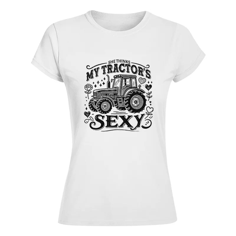 She Thinks My Tractor's Sexy - Women's Softstyle Tee