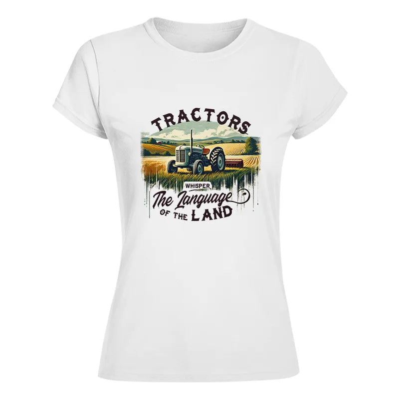 Tractors Whisper The Language Of The Land 2 - Women's Softstyle Tee